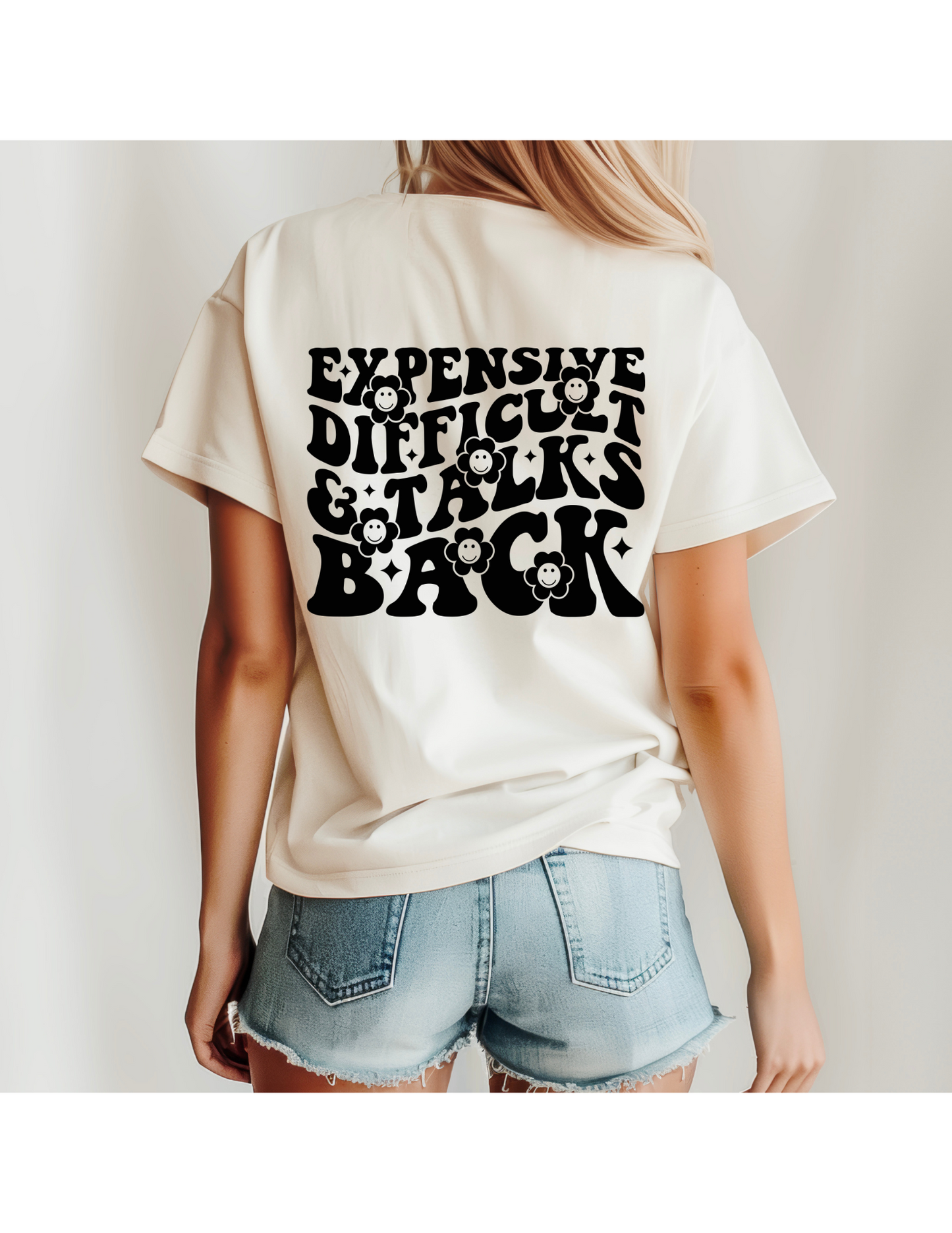 Expensive, difficult & talks back Tee